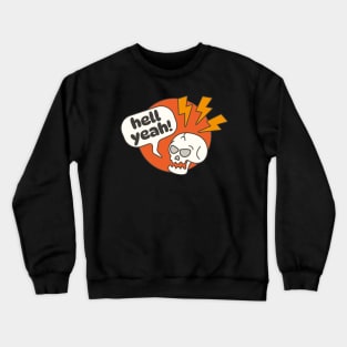 Hell Yeah Crewneck Sweatshirt